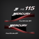 2005 Mercury 115 hp FourStroke EFI Decal Set 881649A05
Electronic fuel injection outboard models
1115F13D3 1115F13D4 1115F13DC 1115F13DD 1115F13DN 1115F13DY 1115F23D4 1115F23DX 1115F23DY 7115F13TD